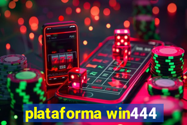 plataforma win444